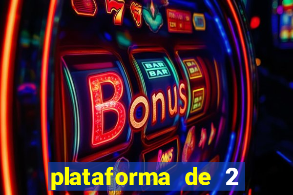 plataforma de 2 reais bet